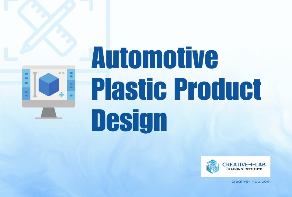 Automotive Plastic Product Design